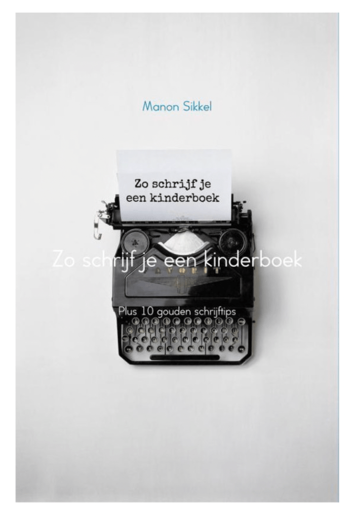 Zo schrijf je een kinderboek Manon Sikkel